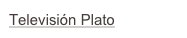 Televisión Plato
