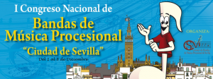 I Congreso Nacional de Bandas procesionales Ciudad de Sevilla