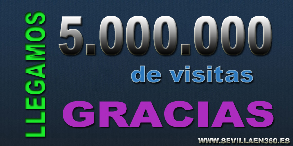 Sevillaen360.es 5 Millones de Visitas